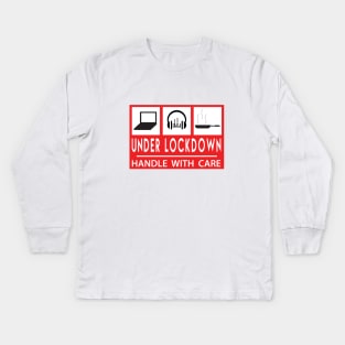 UNDER LOCKDOWN - Handle with care Kids Long Sleeve T-Shirt